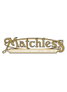 Matchless